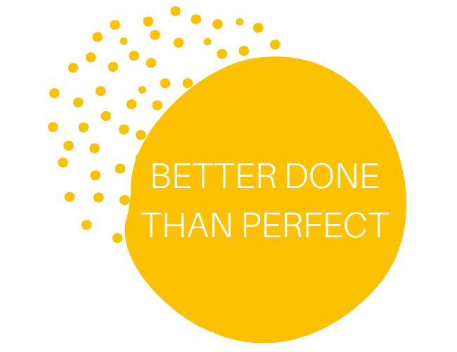 better done than perfect quote