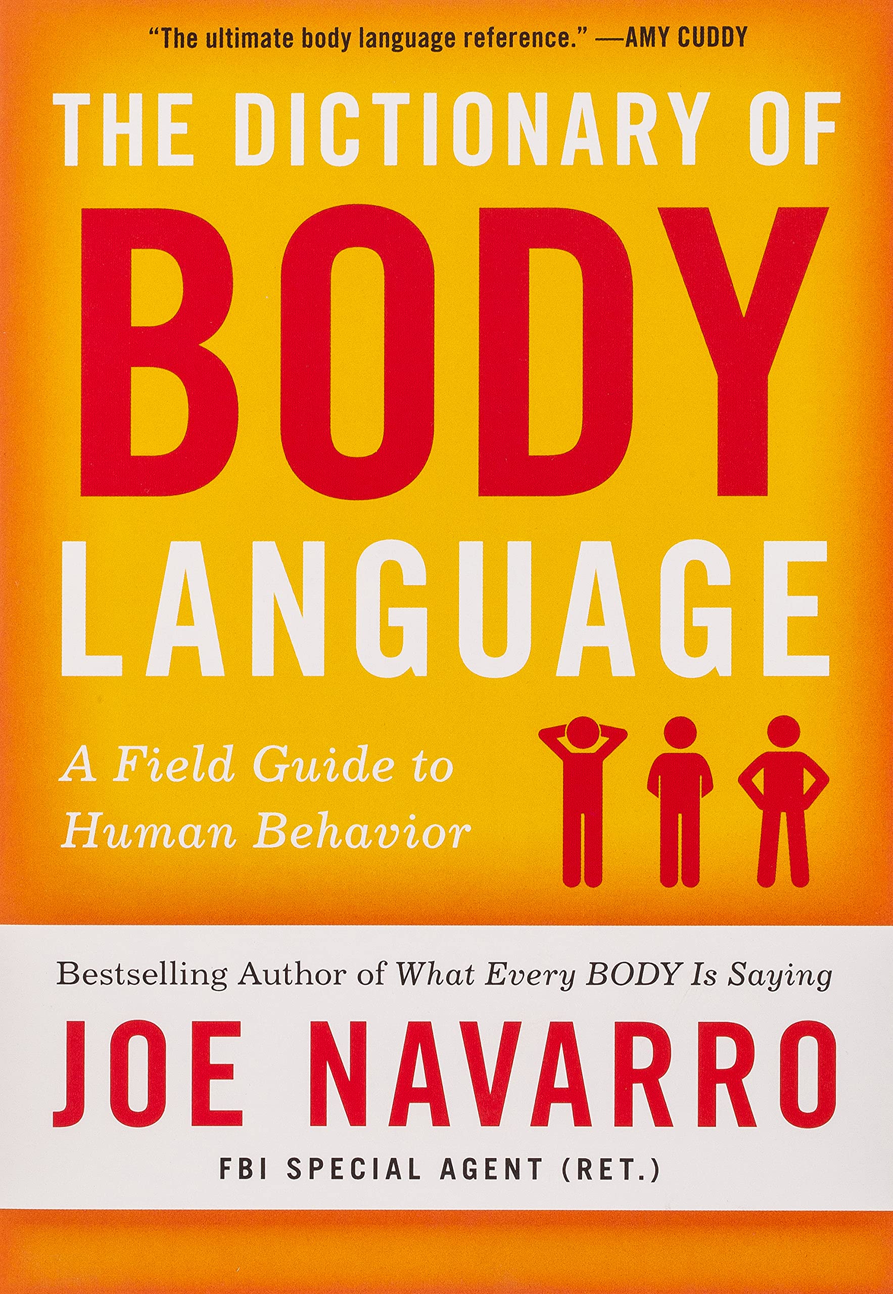 The Dictionary of Body Language A Field Guide to Human Behavior