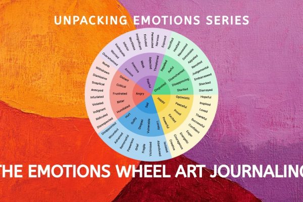 The Emotions Wheel Art Journaling Activities for Emotional Intelligence